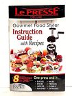 Lp1028 Le Presse Deluxe Gourmet Food Styler Slicer Machines In One