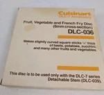 Cuisinart DLC-7 Fruit, Vegetable & French Fry Disc DLC-036 New Box. Fixed Price $19.99.