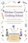 The Kitchen Counter Cooking School: How Few Simple Lessons Transformed Nine.... Fixed Price $5.52.