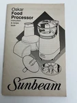 1991 Sunbeam Oskar Food Processor Operations Owners Manual Recipe Booklet Only. Fixed Price $5.00.