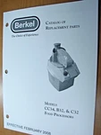 Berkel Models CC34,B32 & C32 Food Processors Catalog Of Replacement Parts. Fixed Price $14.99.