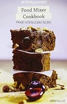 Andrew James Food Mixer Cookbook :, Norma Miller, Used; Good. Fixed Price $7.68.